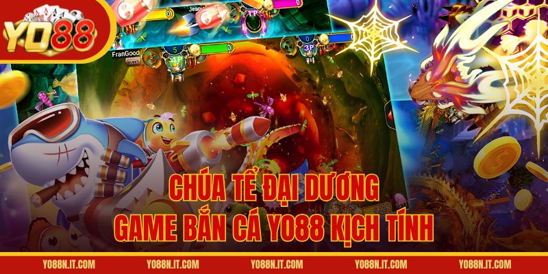 Chúa Tể Đại Dương - Game bắn cá Yo88 kịch tính